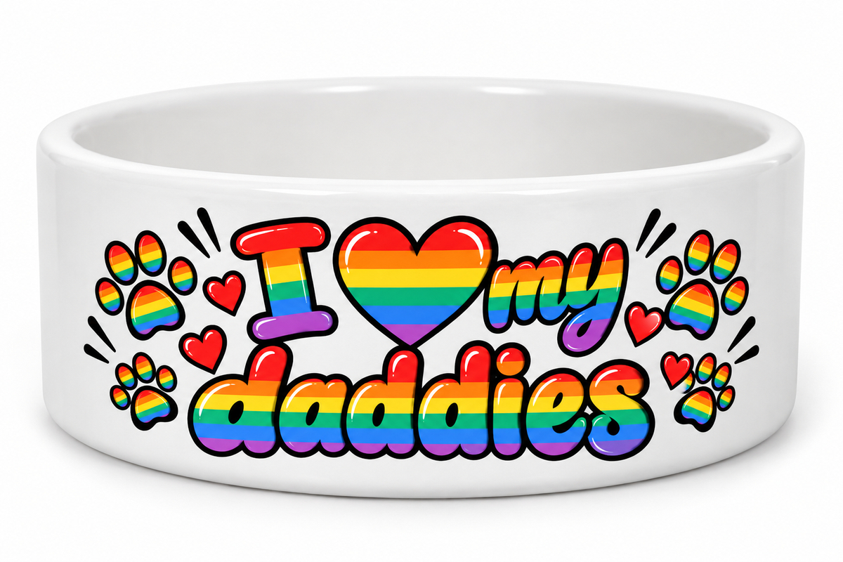 I love my daddies dog bowl